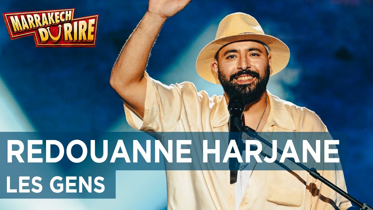 Redouanne Harjane - Les gens - Marrakech du rire 2022