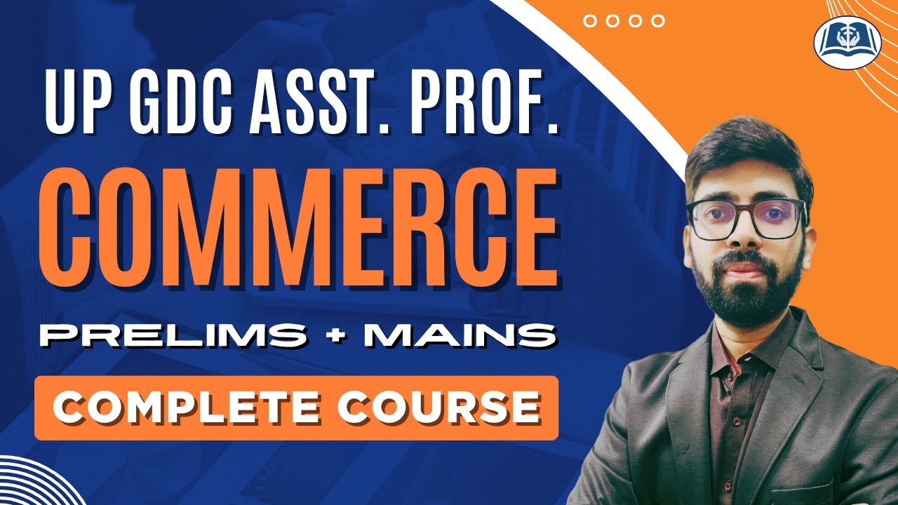 UP GDC Commerce 2025 | Complete Course | Prelims & Mains Exam