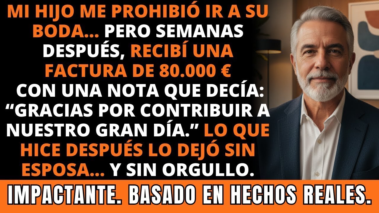 Mi Hijo Me Prohibió Ir a Su Boda, Pero Me Envió una Factura de $80,000 para Pagarla. IMPACTANTE.