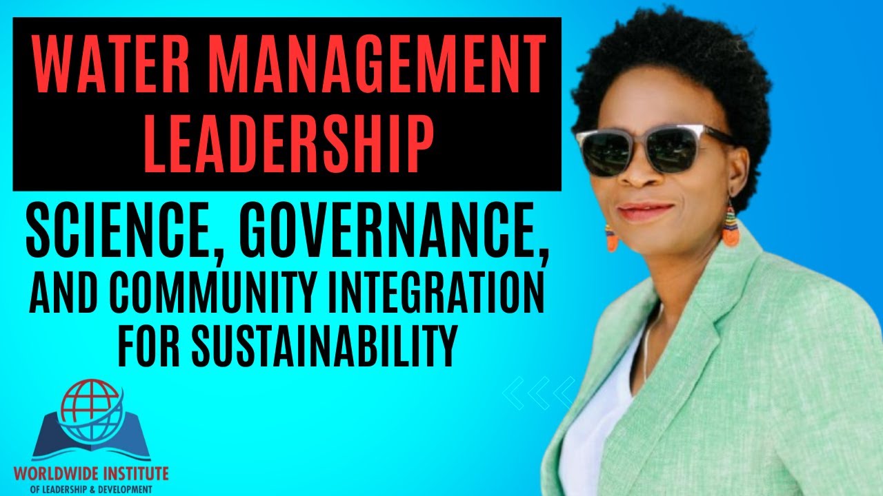 Water Management Leadership: Science, Governance and Community Integration for Sustainability