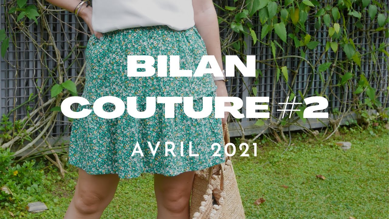 Bilan Couture #2 - Avril 2021