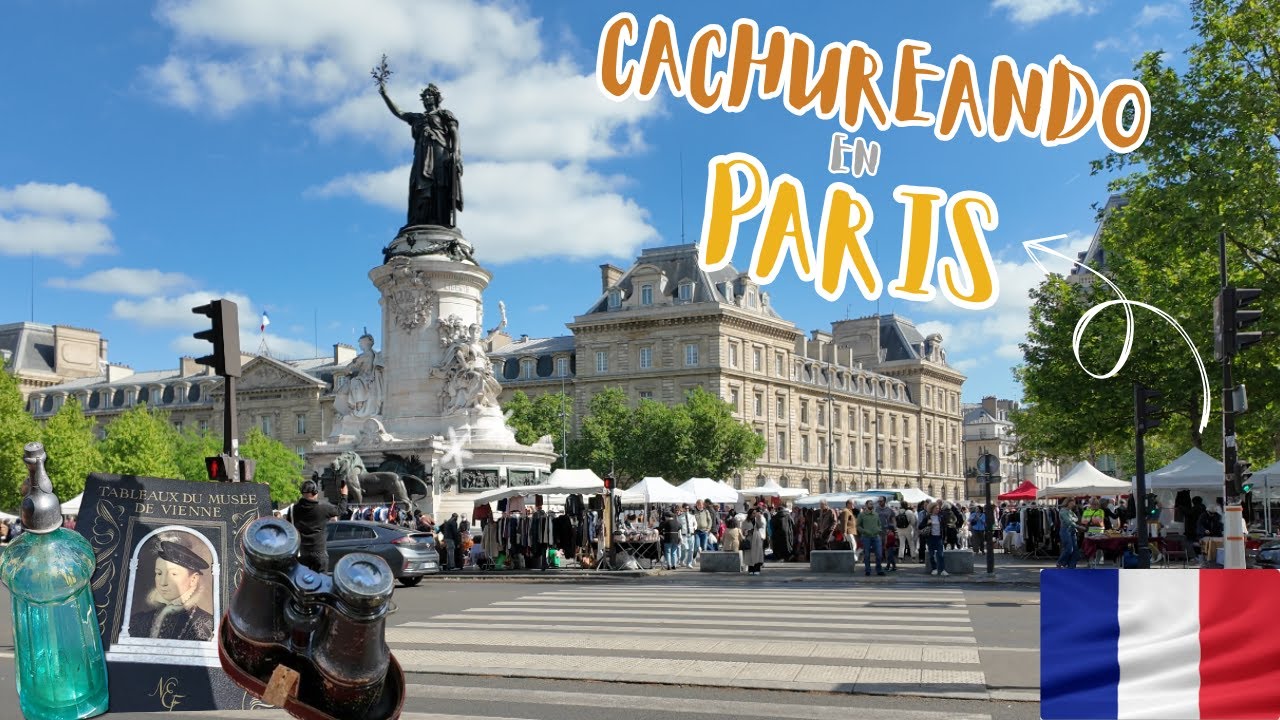 CACHUREANDO EN FRANCIA  🇫🇷  |  VISITANDO LAS FAMOSAS BROCANTE!