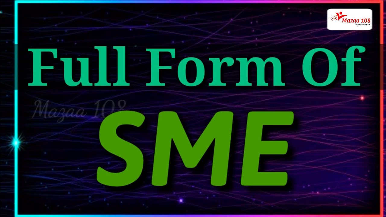 full form of SME | SME stands for | SME Means | Financial & Banking | Mazaa 108 | #Mazaa108