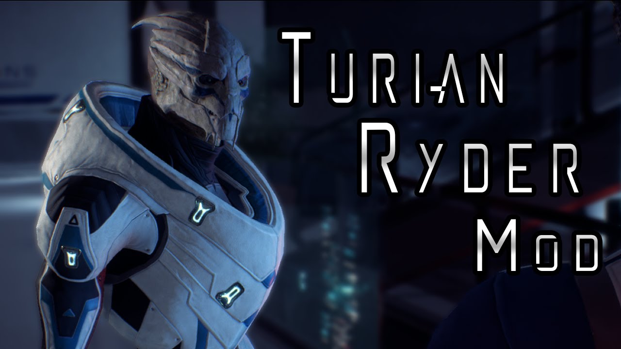 PLAY MASS EFFECT ANDROMEDA AS A TURIAN  | Turian Ryder Mod