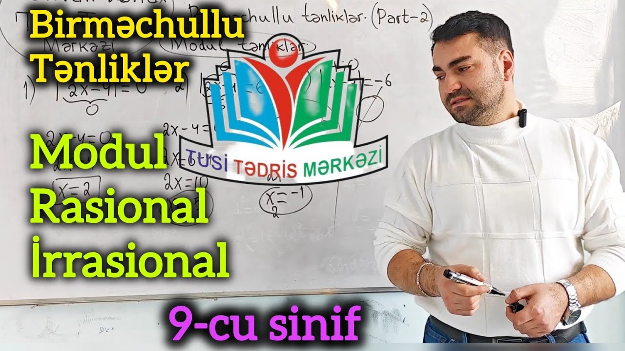 🔥 Birməchullu tənliklər . Modul , rasional , irrasional tənliklər . Asan dərs izahı #riyaziyyat