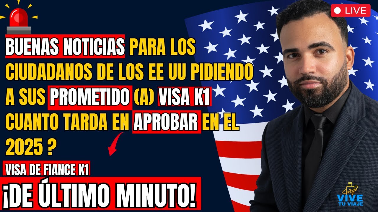 BUENAS NOTICIAS PARA CIUDADANO DE LOS EEUU PIDIENDO A SU PROMETIDO VISA K1 CUANTO TARDA EN EL 2025?