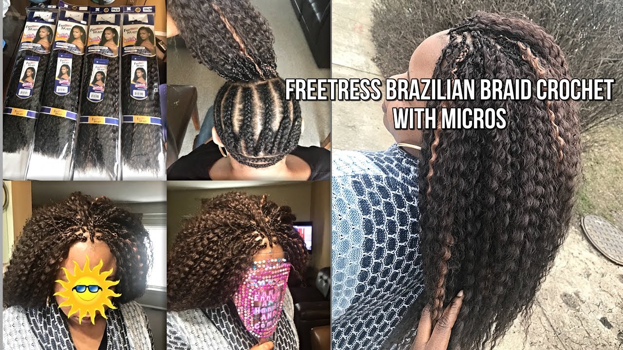 MICRO BRAIDS & CROCHET TUTORIAL W/ FREETRESS BRAZILIAN BRAID 20