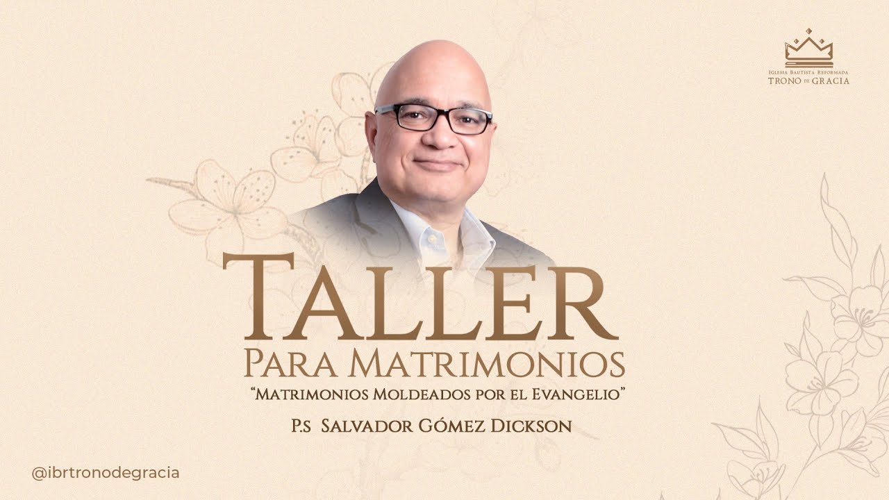 Pacto Matrimonial | Sesión 2 | Ps. Salvador Gómez Dickson