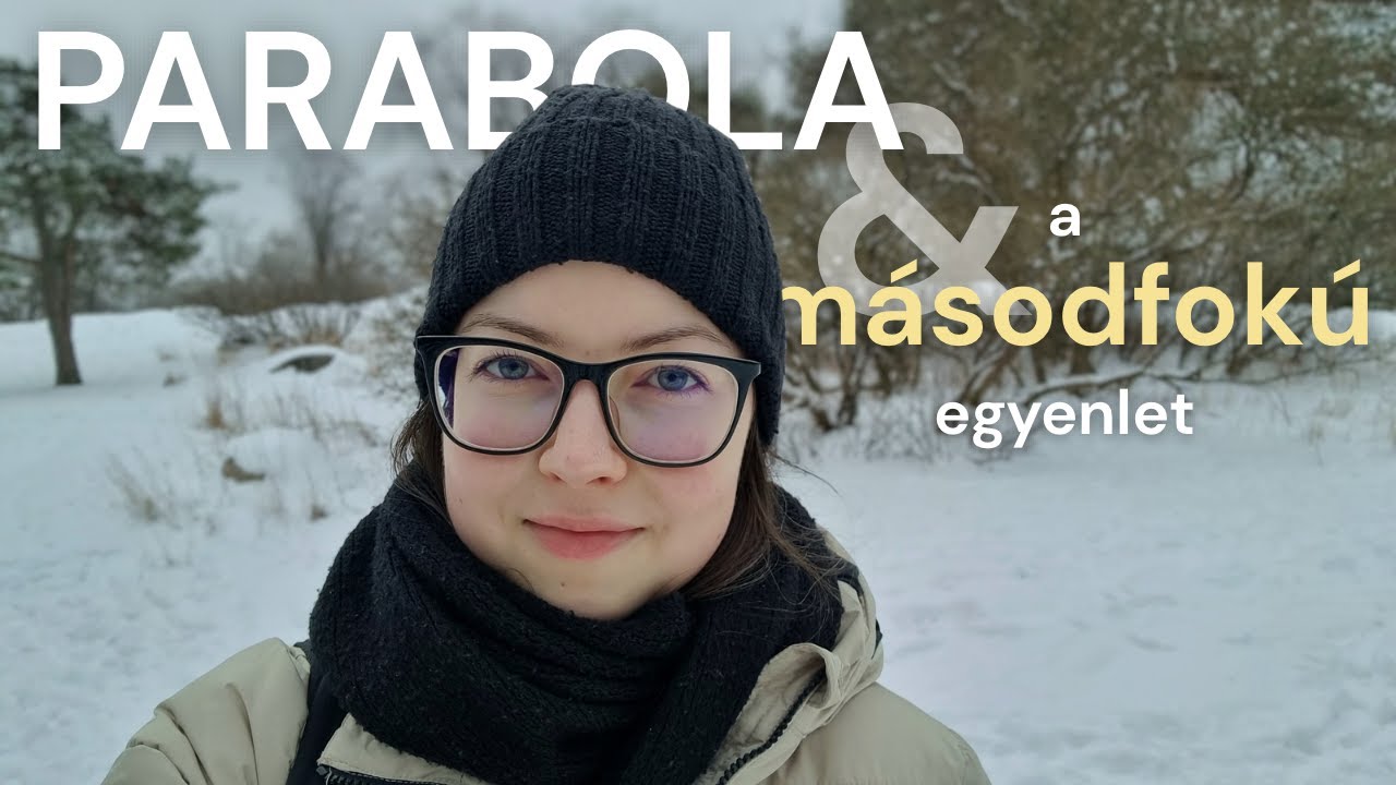 A parabola és a másodfokú egyenlet kapcsolata | MATEK pár percben