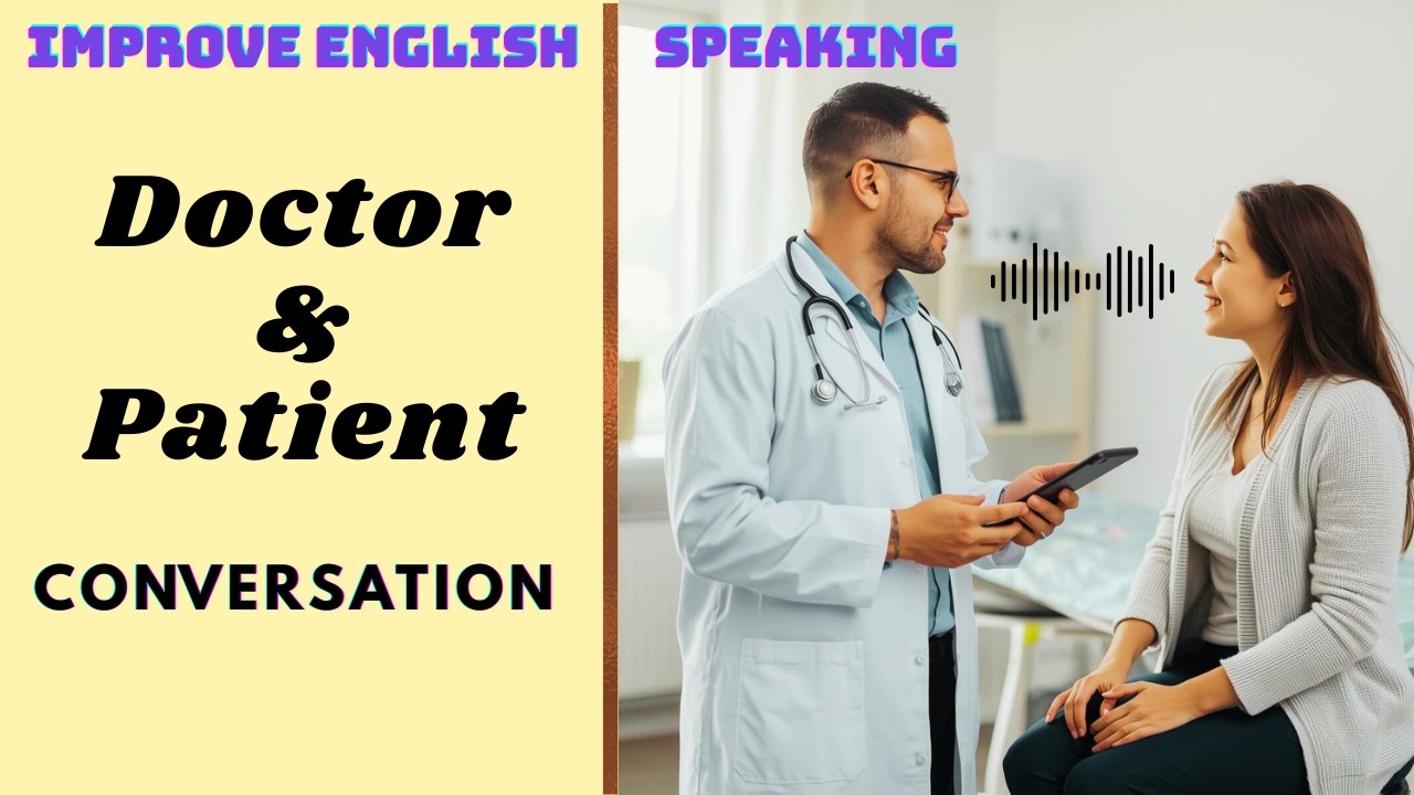 Conversation between Doctor and Patient | Daily life English conversations |English Minded