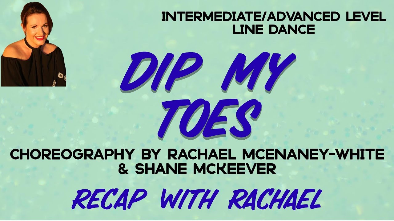 Линейный танец DIP MY TOES, повтор с Рэйчел, хореография Рэйчел МакЭнани-Уайт и Шейна Маккивера