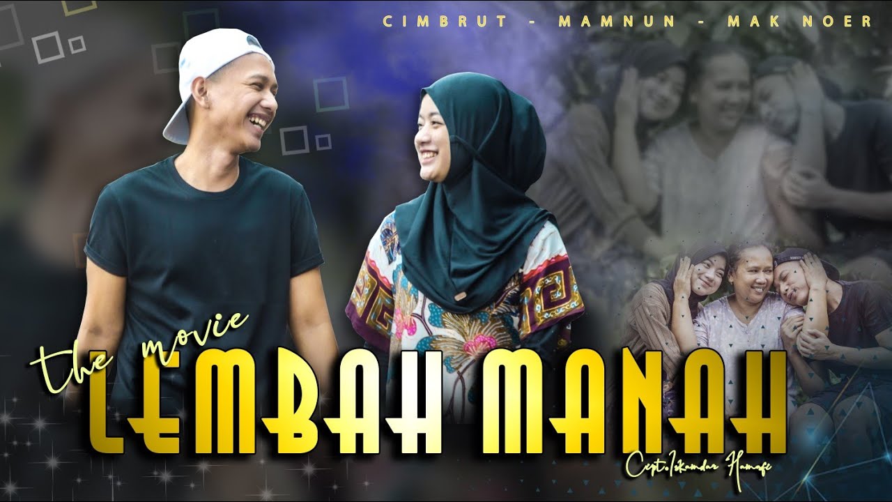 Mamnun Ft. Cimbrut - LEMBAH MANAH | The Movie (Official Music Video)