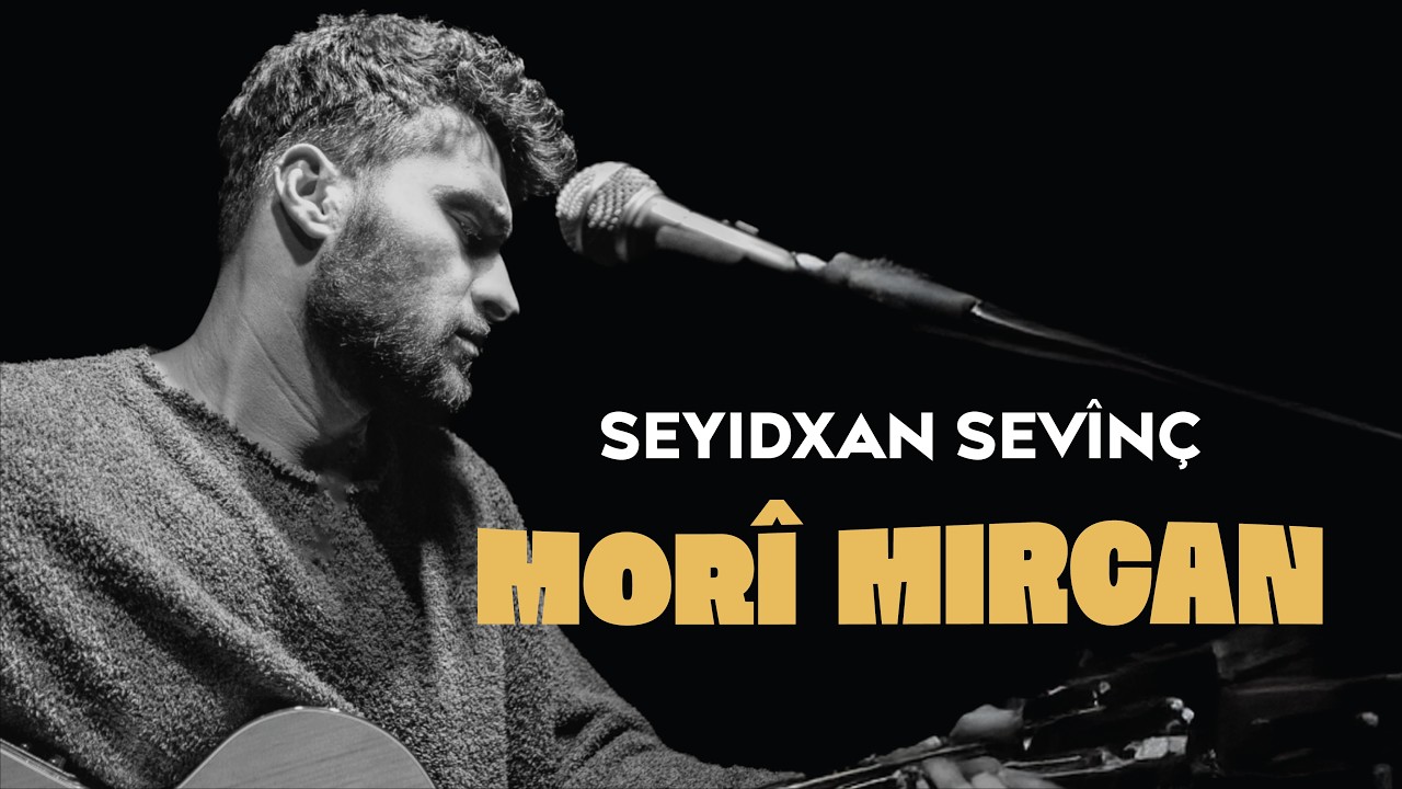 Seyidxan Sevînç - Morî Mircan