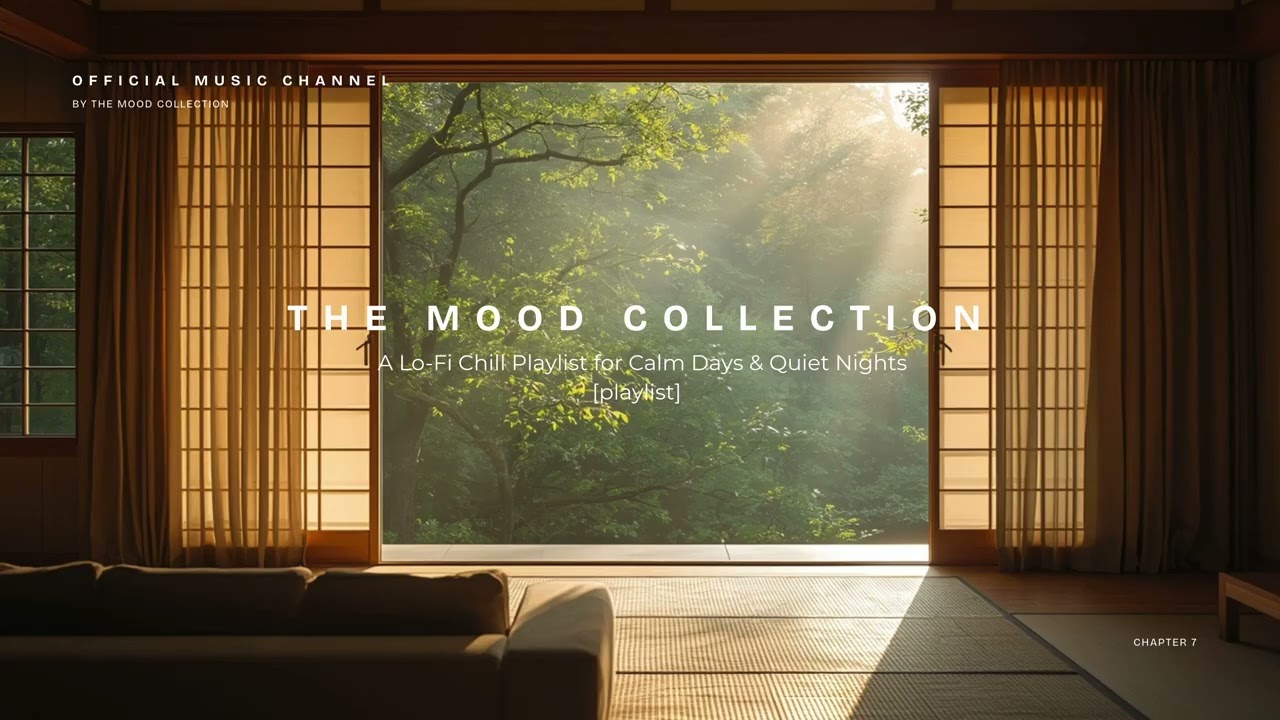 A Lo-Fi Chill Playlist for Calm Days & Quiet Nights | The Mood Collection