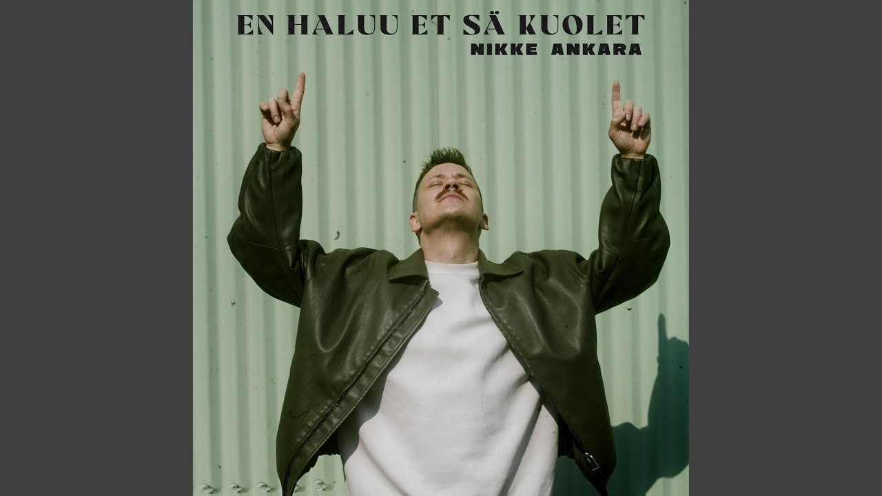 En Haluu Et S&auml; Kuolet