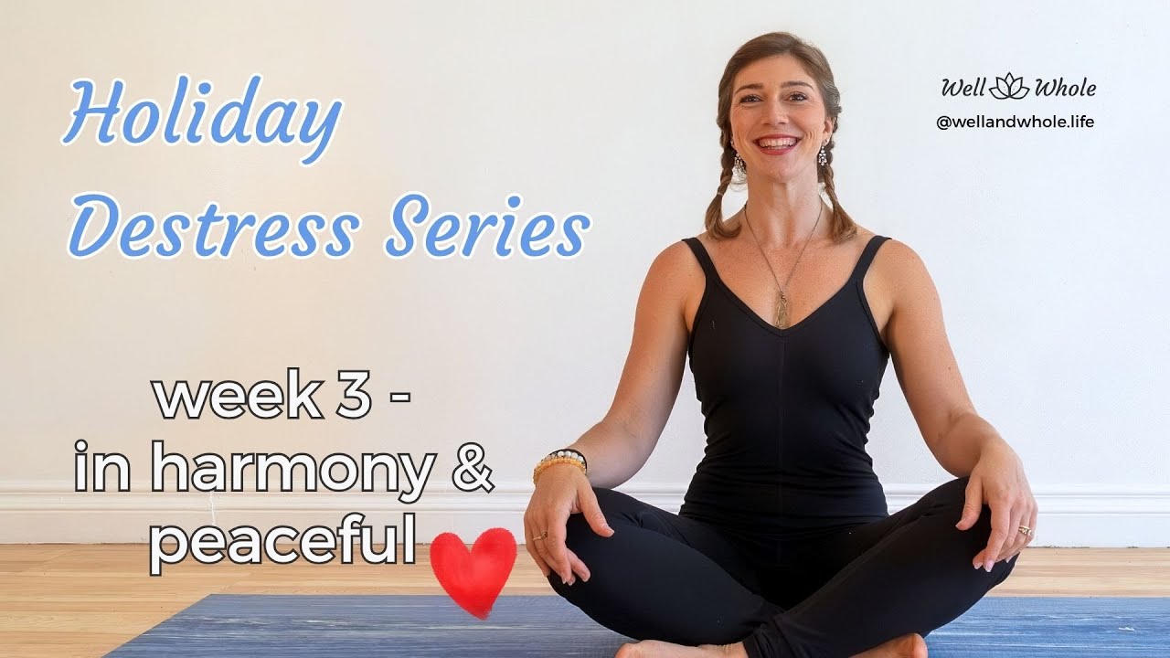 Holiday De-Stress Yoga ✨ | Week 3 of 7 - In Harmony & Peaceful