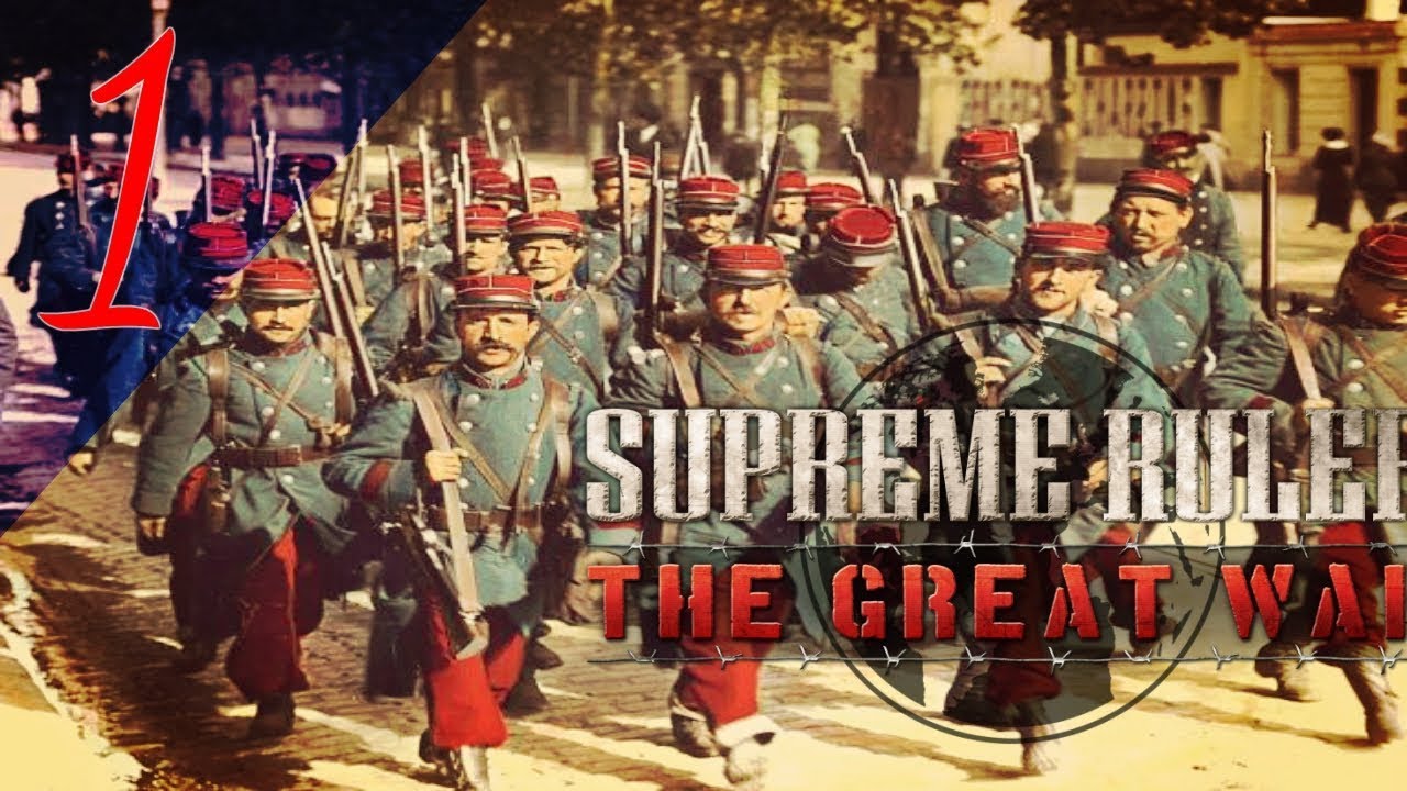 First Look - Supreme Ruler The Great War: France [1]