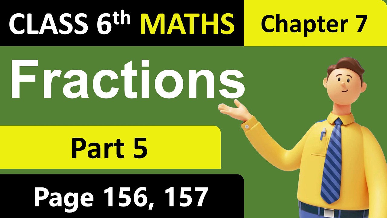Fractions | Part 5 | Class 6 Maths | Chapter 7 | Ganita Prakash