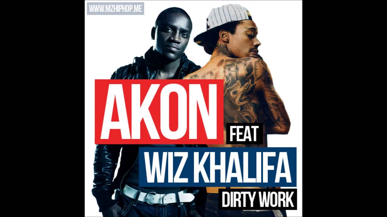 Akon Feat. Wiz Khalifa - Dirty Work ( 2o13 )