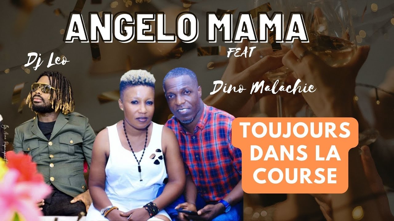 ANGELO MAMAN feat DJ LEO ANDERSON 1ER DINO MALACHIE - TOUJOURS DANS LA COURSE