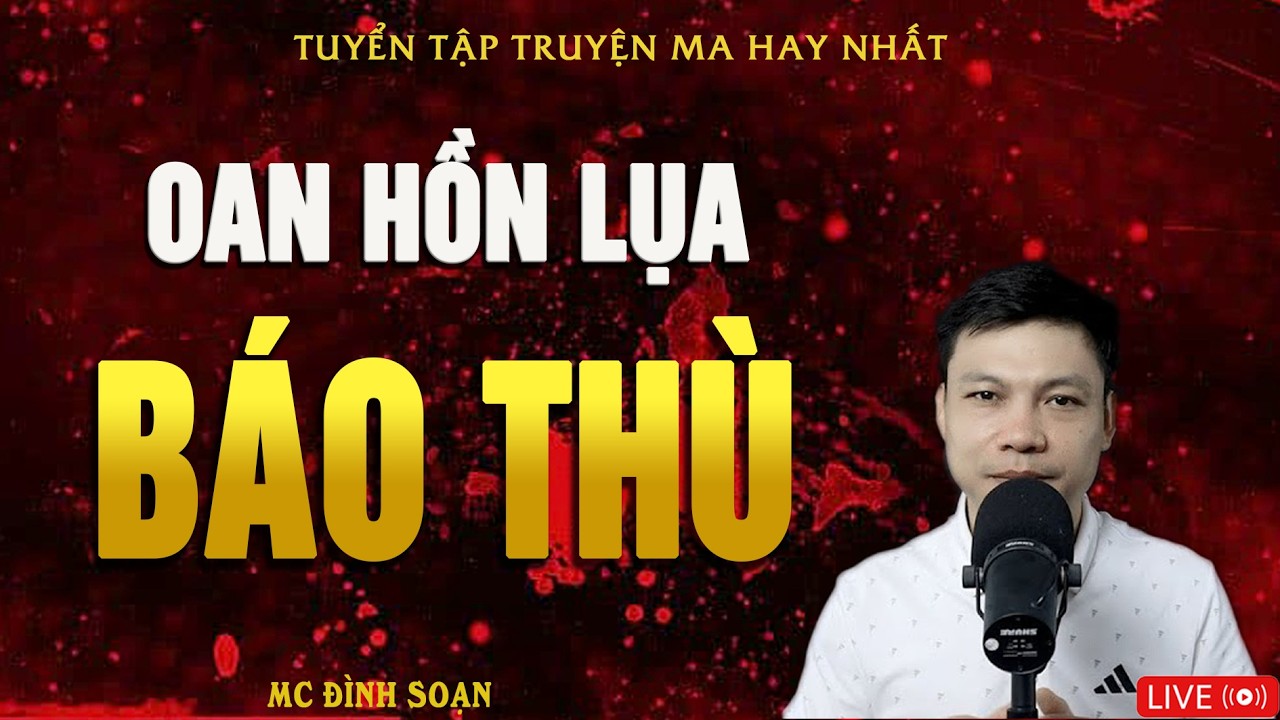 OAN HỒN LỤA BÁO THÙ - Dìm Xác Dưới Ao | Truyện Ma Kinh Dị | Truyện Ma MC Đình Soạn Hay Nhất 2026