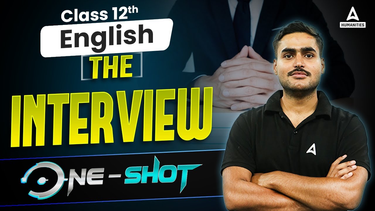The Interview Class 12 One Shot | Class 12 English | By Aditya Sir