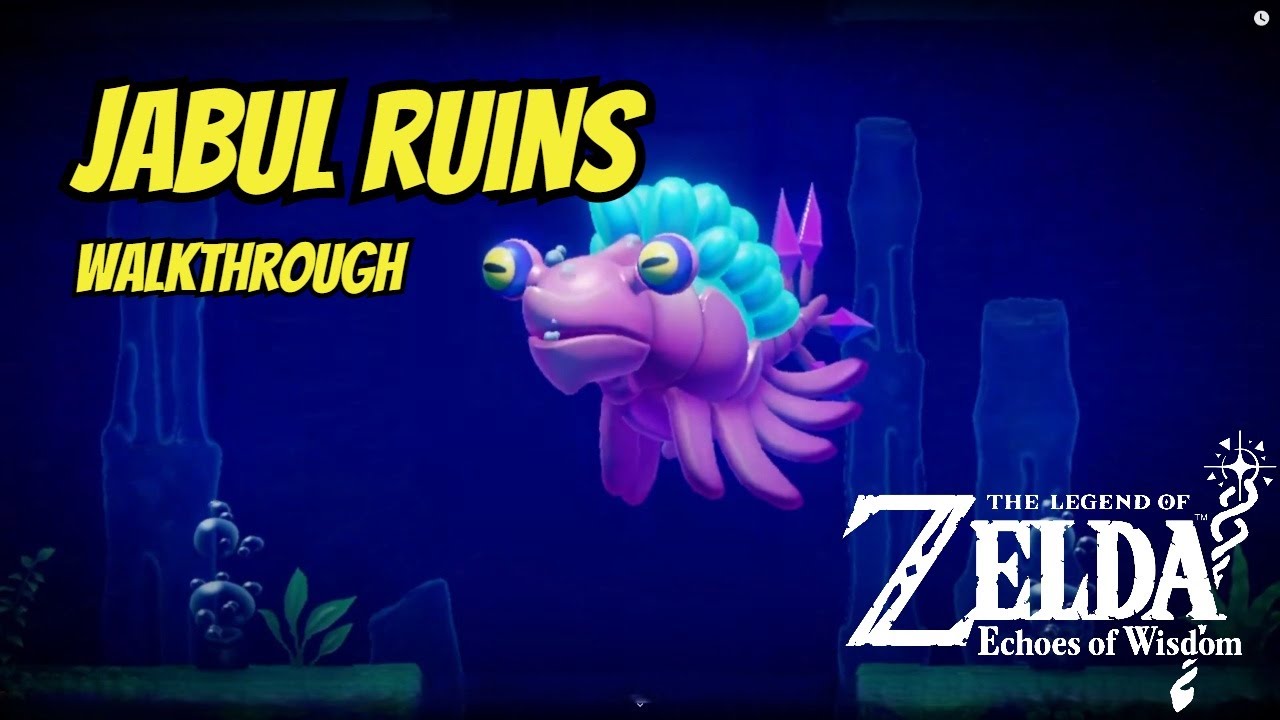 Jabul Ruins: The Ultimate Guide to Completing the Challenge in Zelda Echoes Of Wisdom