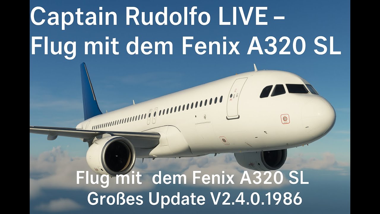 Captain Rudolfo LIVE – Flug mit dem Fenix A320 SL | Budapest nach Korsik - Deutsch