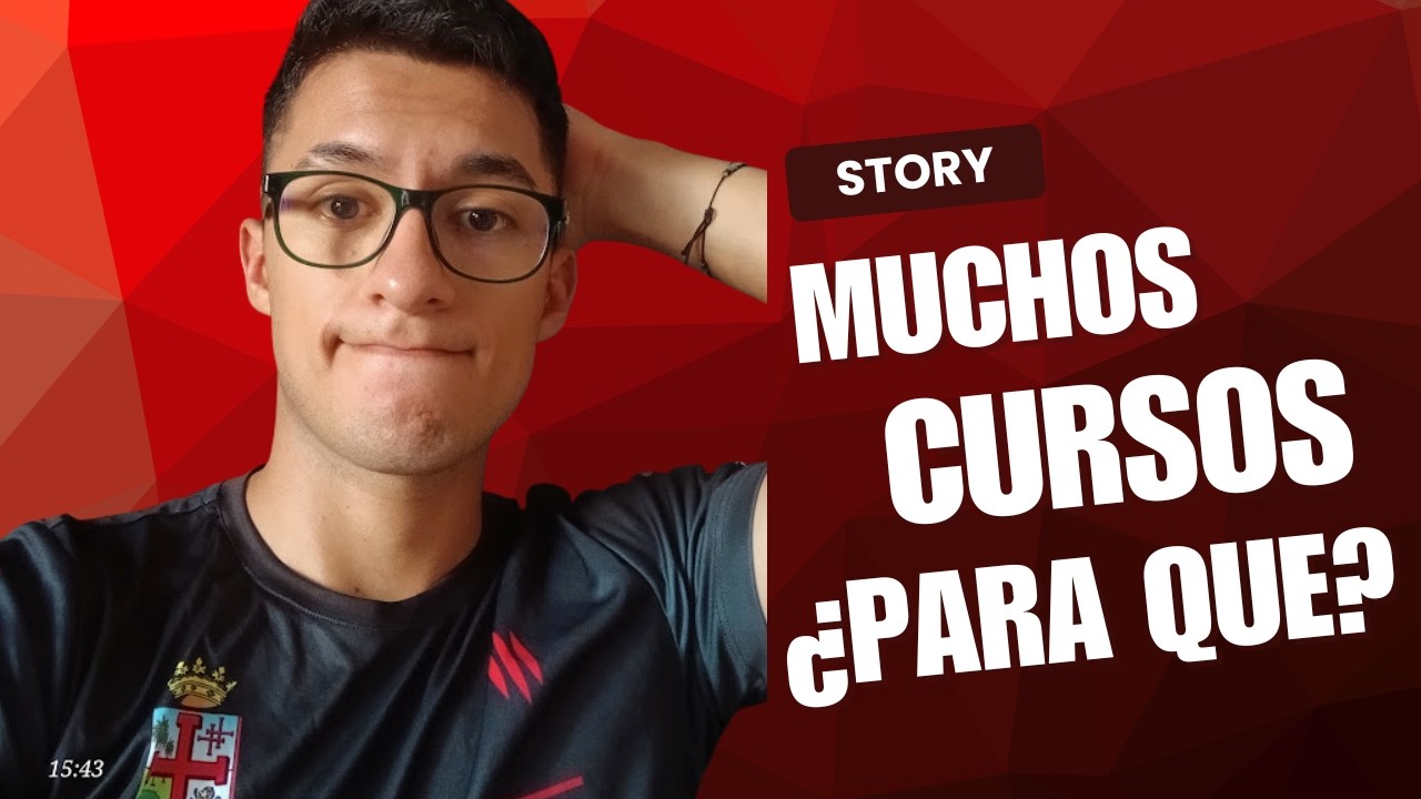 Hice más de 10 cursos solo para saber que no tenía que hacer tantos...