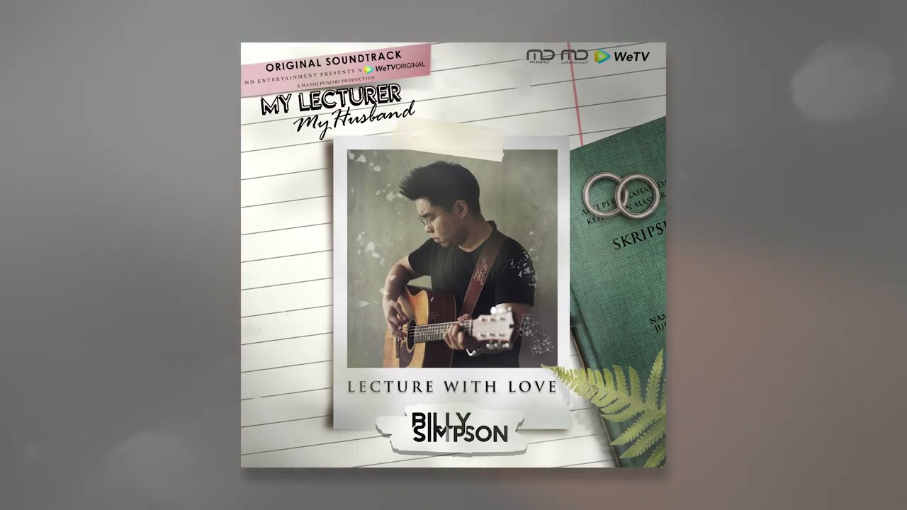 OST My Lecturer My Husband - Lecture With Love - Billy Simpson Official Audio