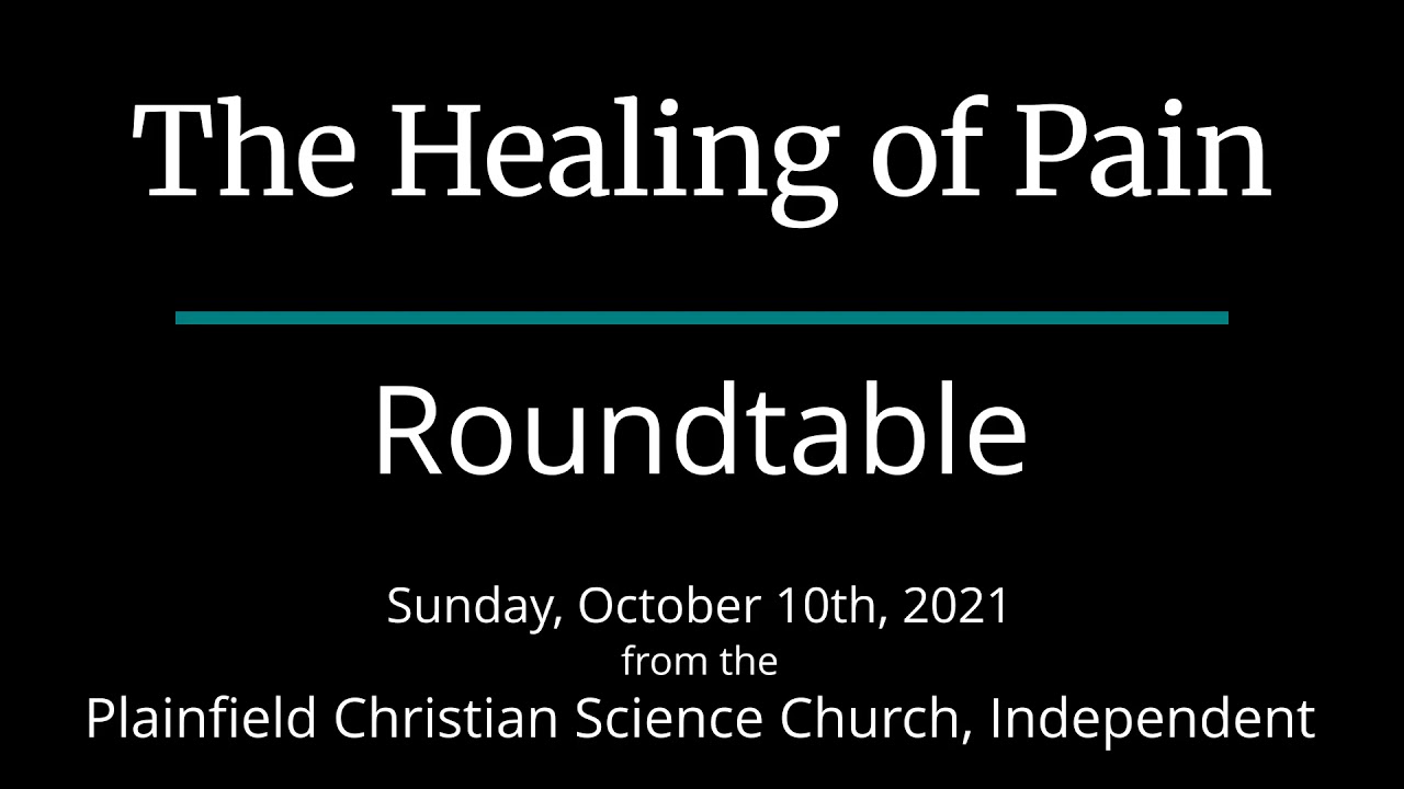The Healing of Pain — Sunday, October 10th, 2021 Roundtable