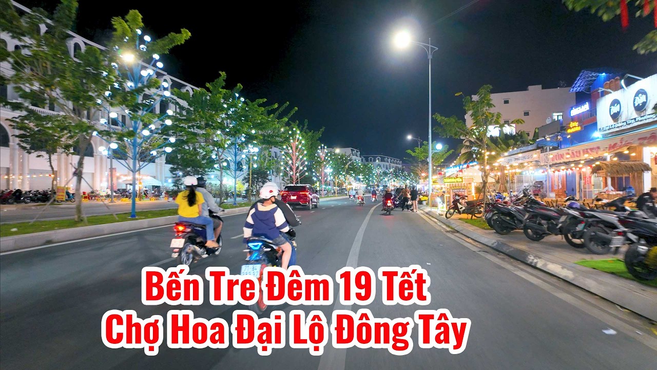 Chợ Hoa Bến Tre trên đường Đại Lộ Đông Tây Phú Khương đêm 19 tết