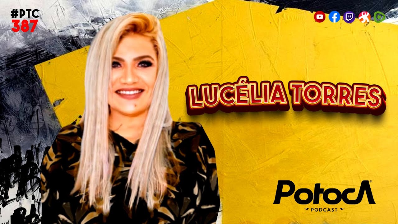 CANTORA DE BREGA MARCANTE - LUCÉLIA TORRES | PTC #387