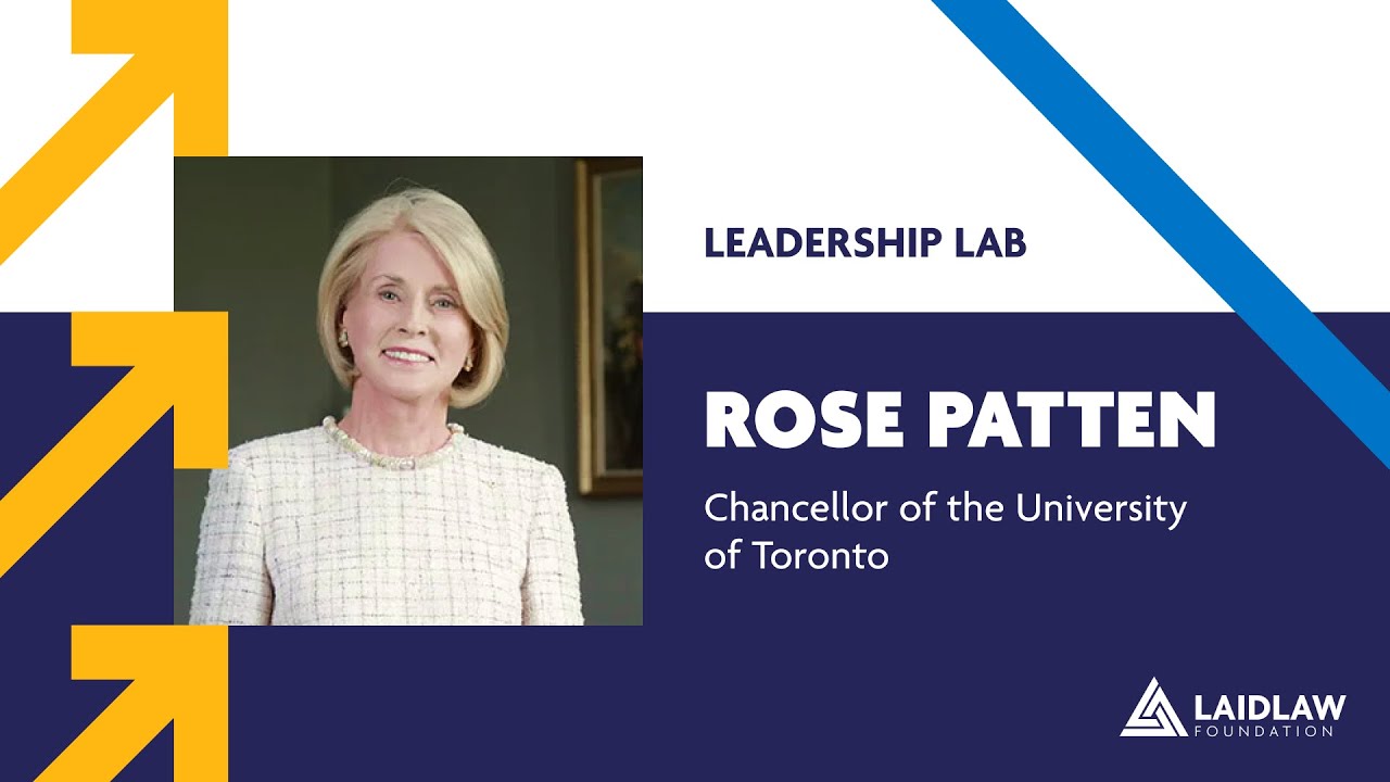 Leadership Lab - Rose Patten, Chancellor of the University of Toronto