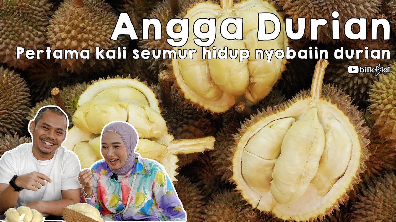 PERTAMA KALI DALAM SEUMUR HIDUP BIAI NYOBAIN DURIAN!!! | ANGGA DURIAN
