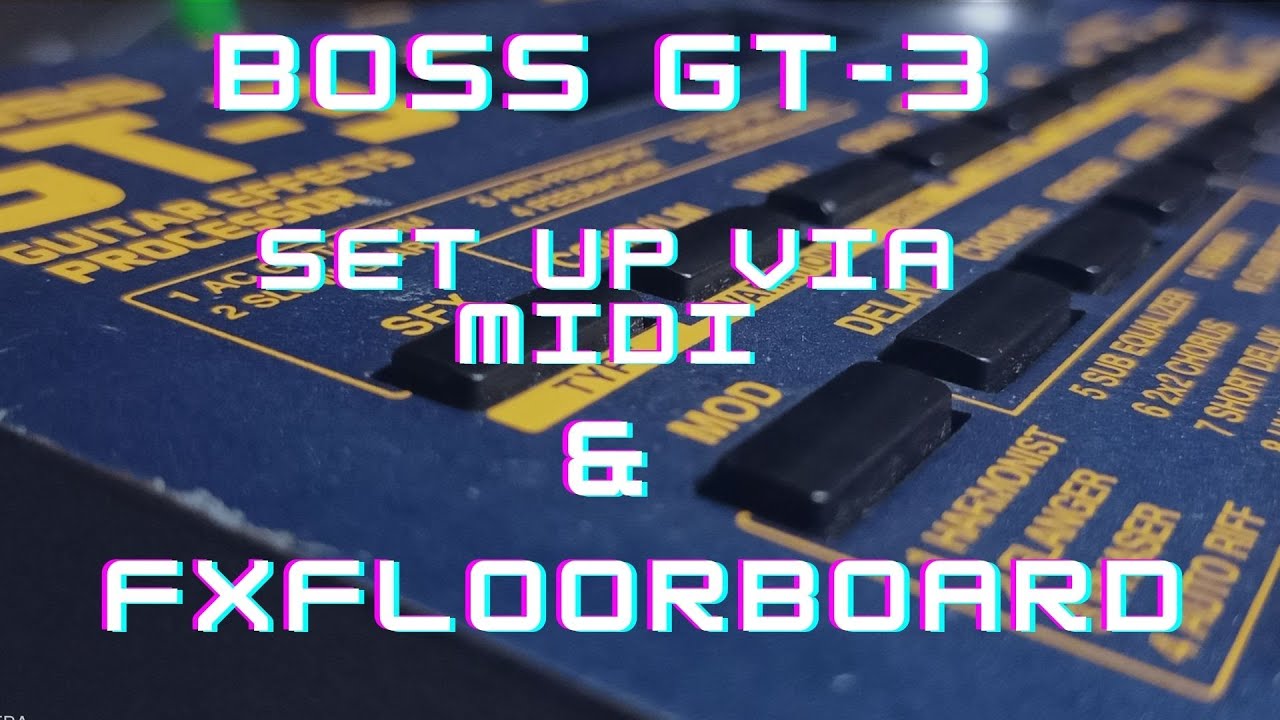 BOSS GT-3 SET UP VIA MIDI CABLE USING FX FLOORBOARD (ENGLISH)