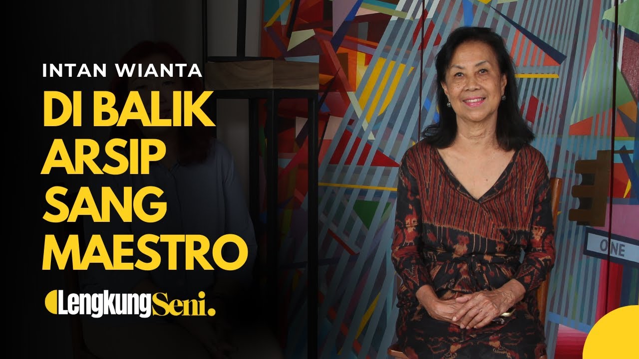 Intan Kirana Wianta: Penjaga Sunyi Warisan Seni Maestro | Program Pengarsipan Lengkung Seni”