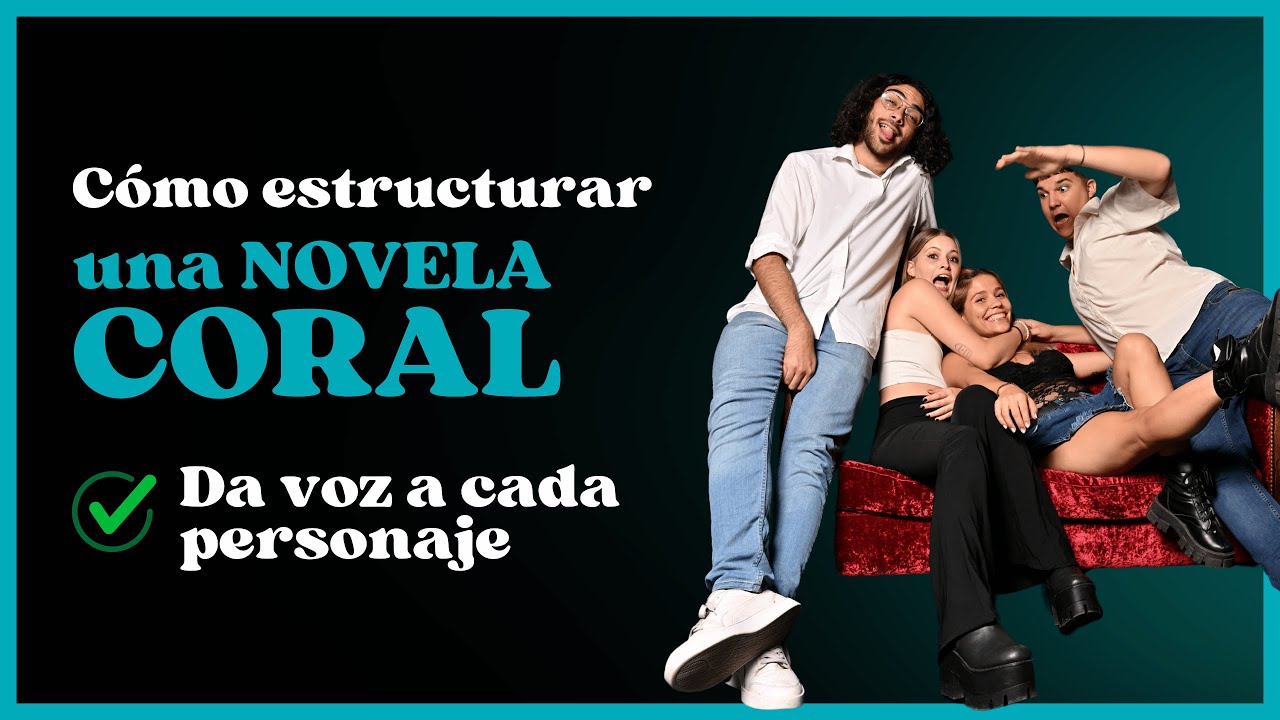 Cómo escribir una novela coral y dar voz única a cada personaje. Consejos para escritores 2025