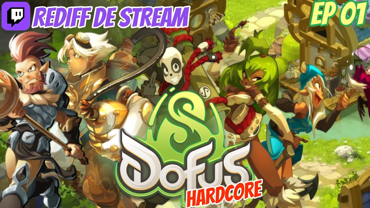 [Dofus] Hardcore EP01