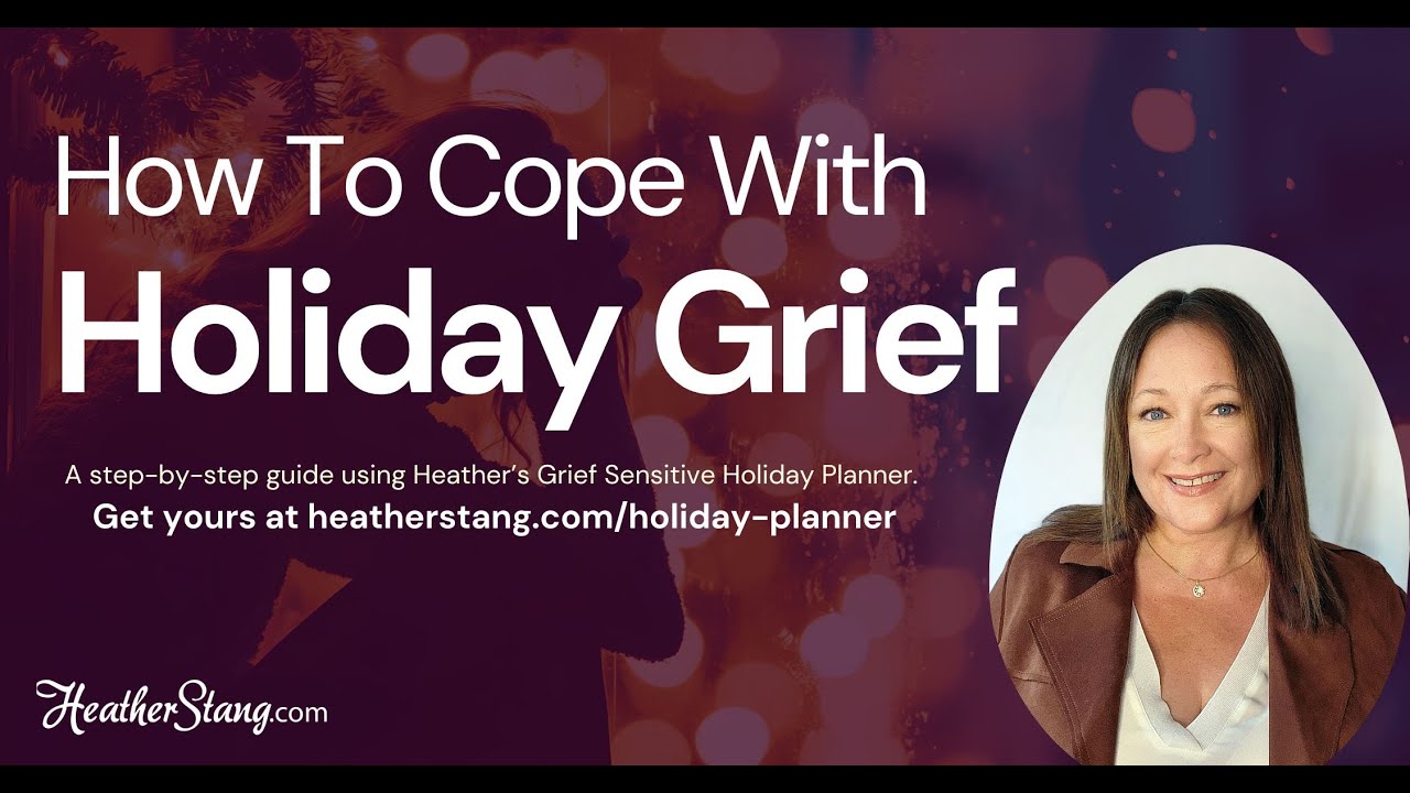 How to Cope with Holiday Grief: A Step-by-Step Worksheet on Self-Care, Traditions, Family & More