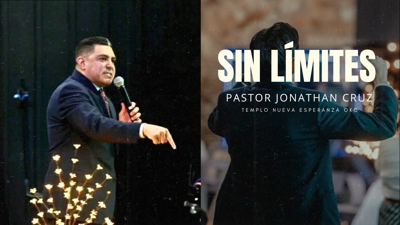 SIN LÍMITES - Pastor Jonathan A. Cruz 