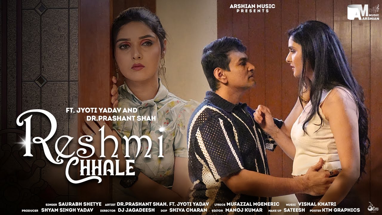 Reshmi Chhale (Official song) | Dr Prashant Shah, Jyoti Yadav| Saurabh Shetye | New Hindi Songs 2025