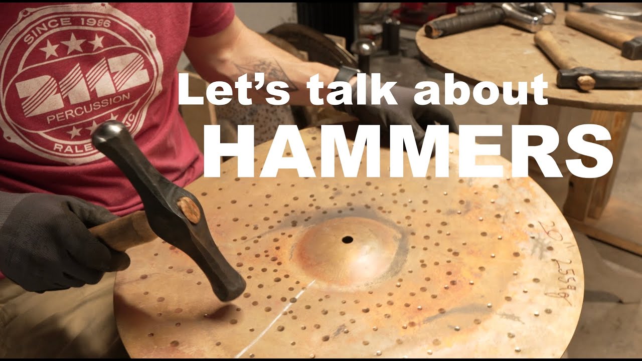 HAMMERS (and how cymbals are made)