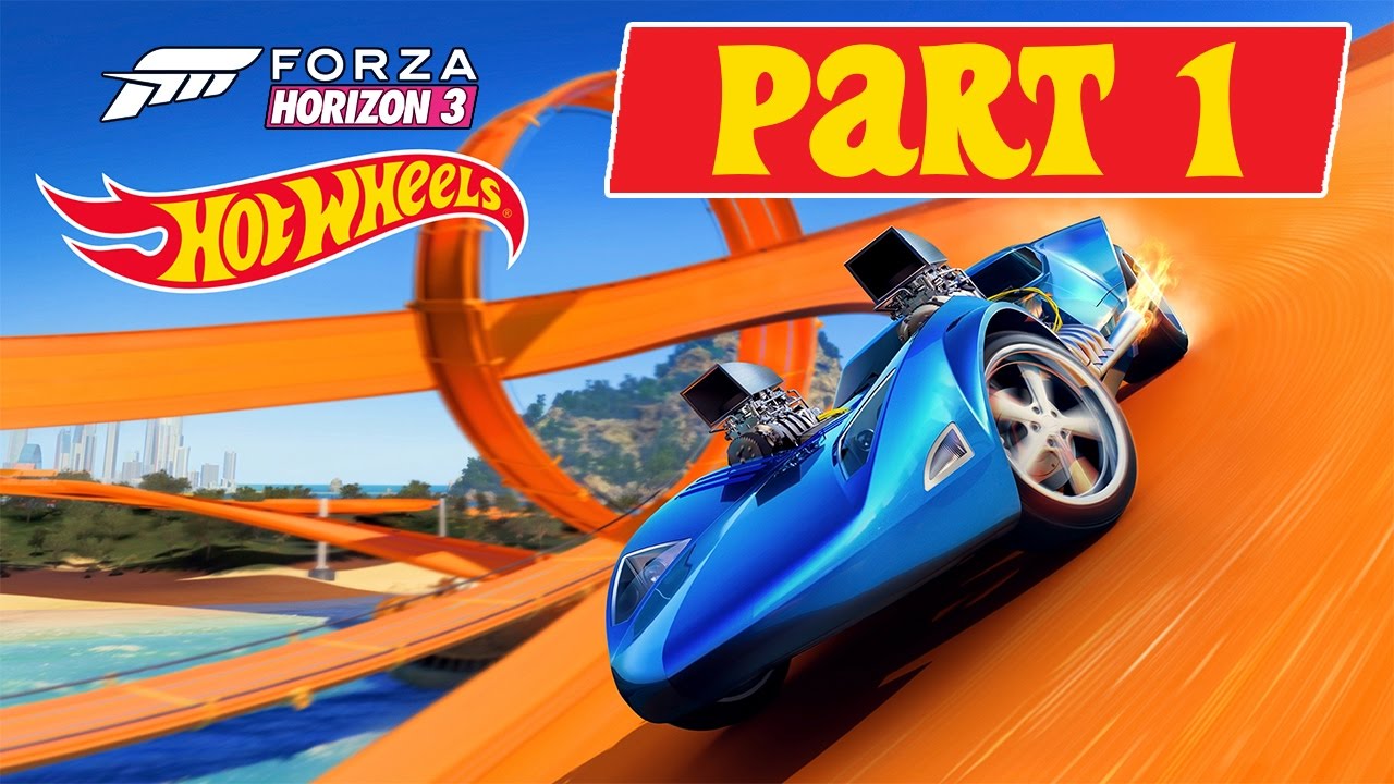 Forza Horizon 3 - Hot Wheels DLC - Let's Play - Part 1 - 
