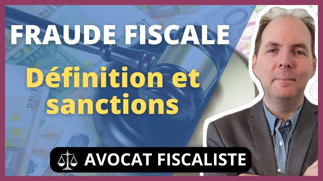 Fraude fiscale : définition, procédure et sanctions