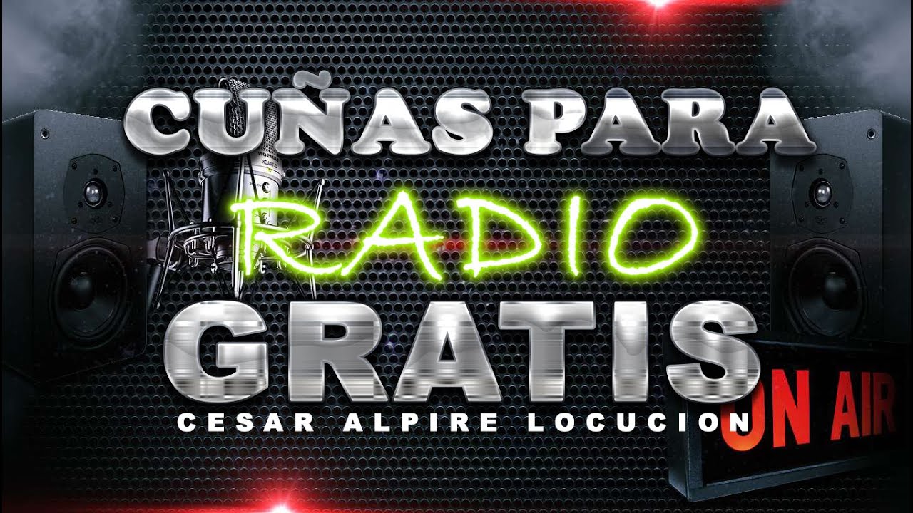 CUÑAS PARA RADIO GRATIS / ESTILO GRUPERAS