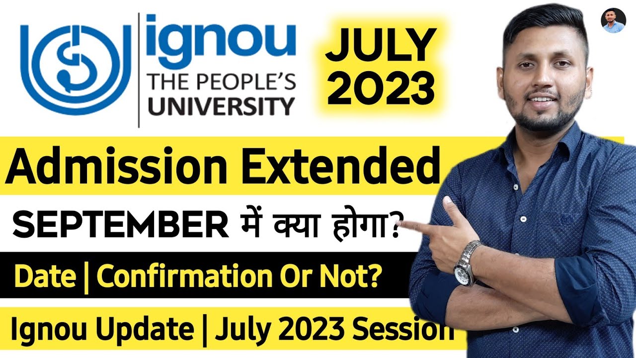 (Date Extended!) Ignou Admission July 2023 | Ignou Admission 2023 | Ignou Admission Last Date