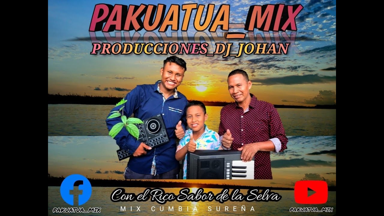 MIX CUMBIA SUREÑA - PAKUATUA MIX & PROD_ DJ Johan/ Con el Rico Sabor de la Selva Amazónica //2024//