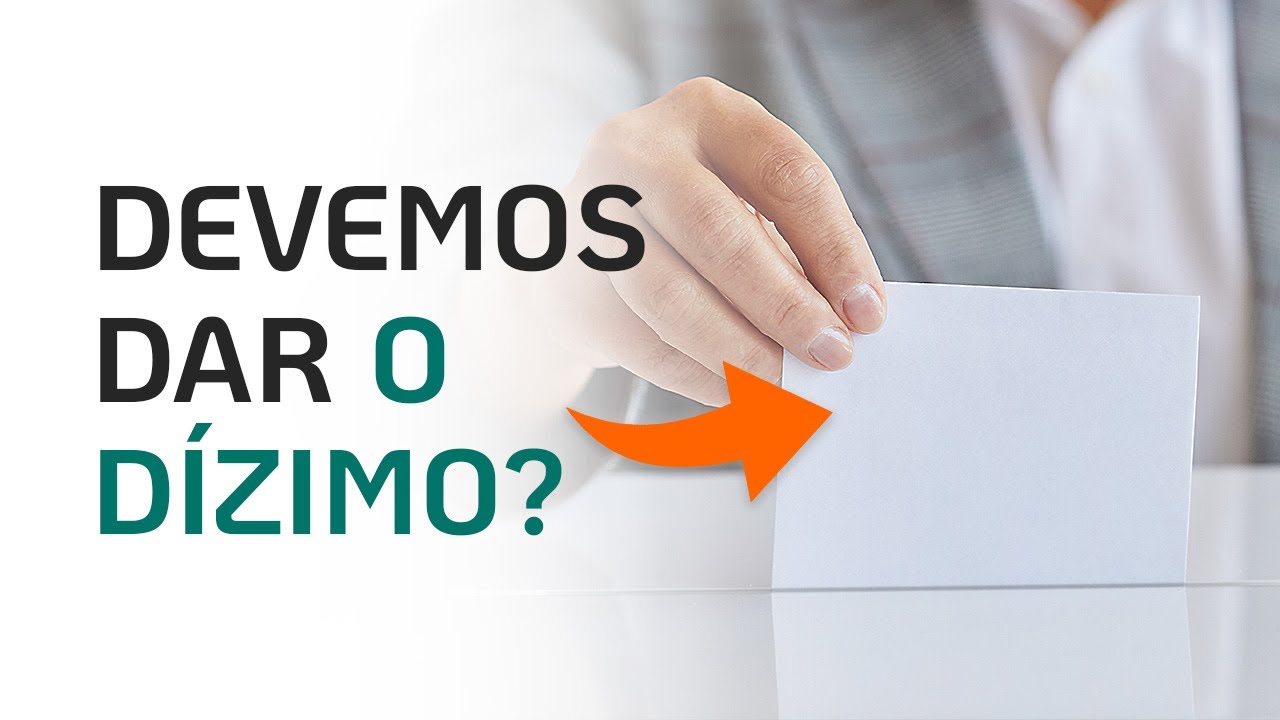 DEVEMOS DAR O DÍZIMO?