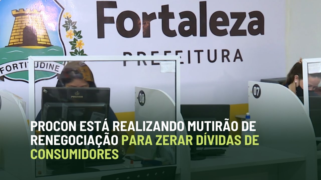 PROCON EST&Aacute; REALIZANDO MUTIR&Atilde;O DE RENEGOCIA&Ccedil;&Atilde;O  PARA ZERAR D&Iacute;VIDAS DE CONSUMIDORES